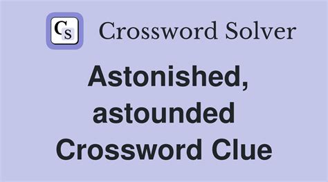 astonished crossword clue